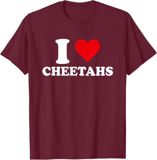 I Love Cheetahs, I Heart Cheetah Lover T-Shirt - T-Shirt | Maroon