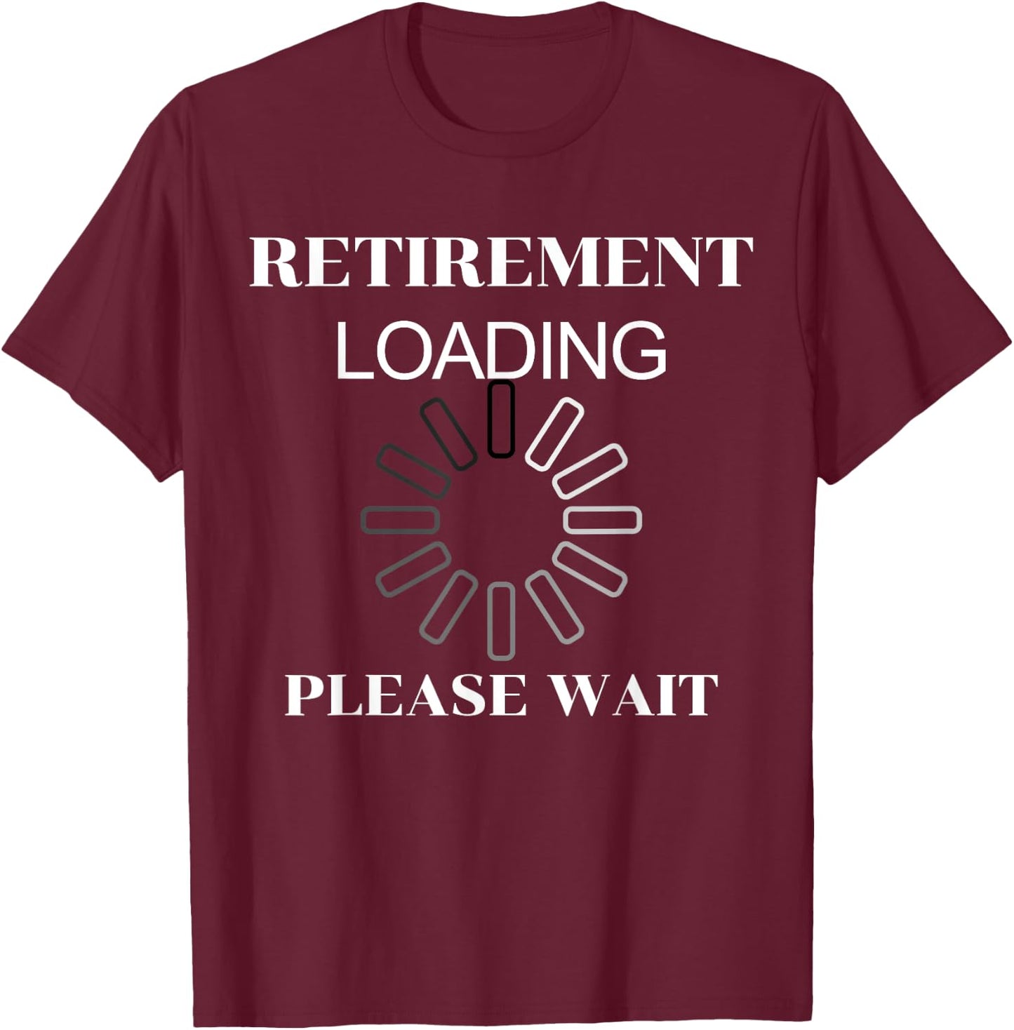 Retirement Loading Please Wait Funny Women T-Shirt - T-Shirt | Maroon