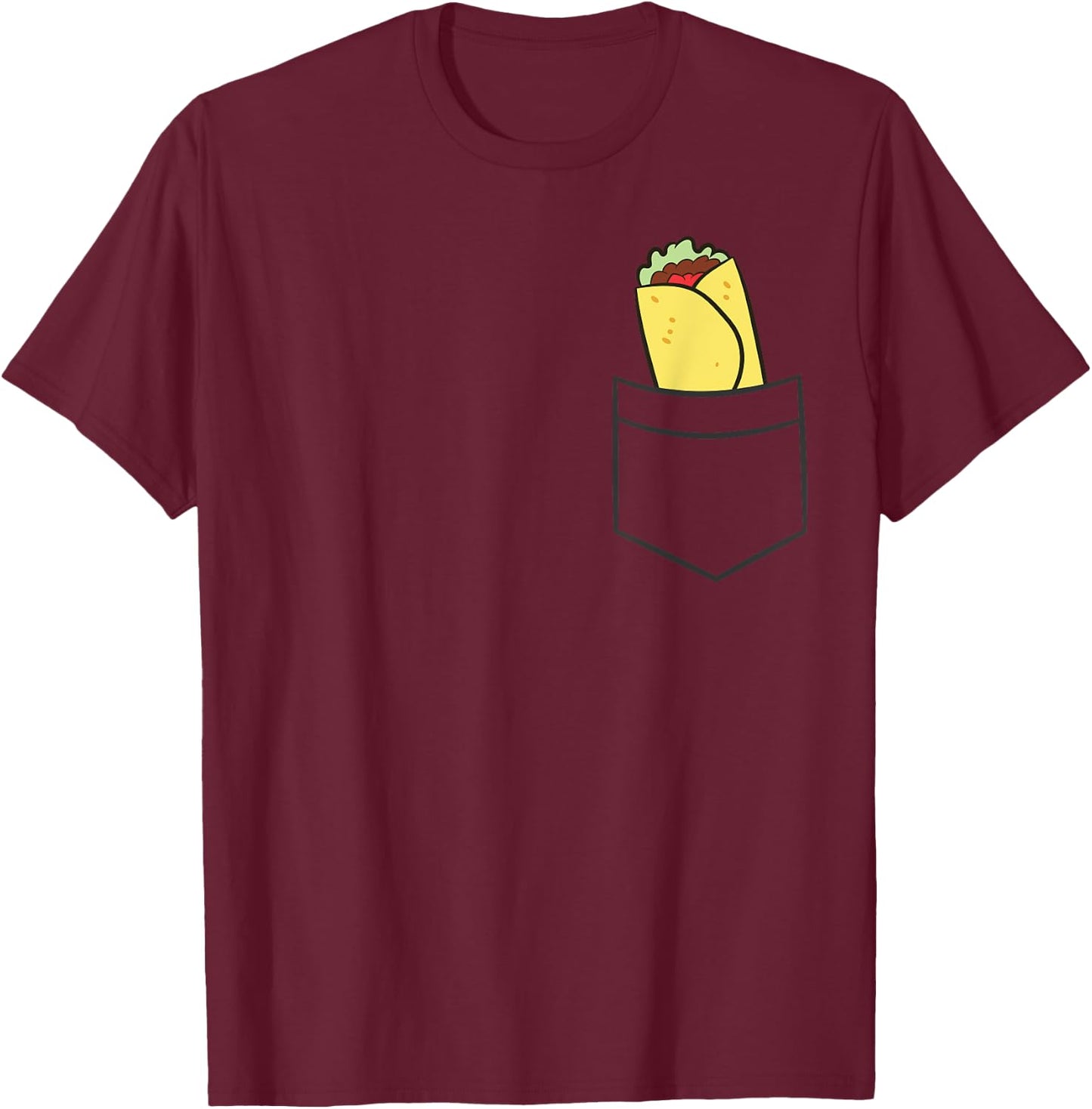 Tortilla Burrito In The Pocket Mexican Food Burrito Wrap T-Shirt - T-Shirt | Maroon