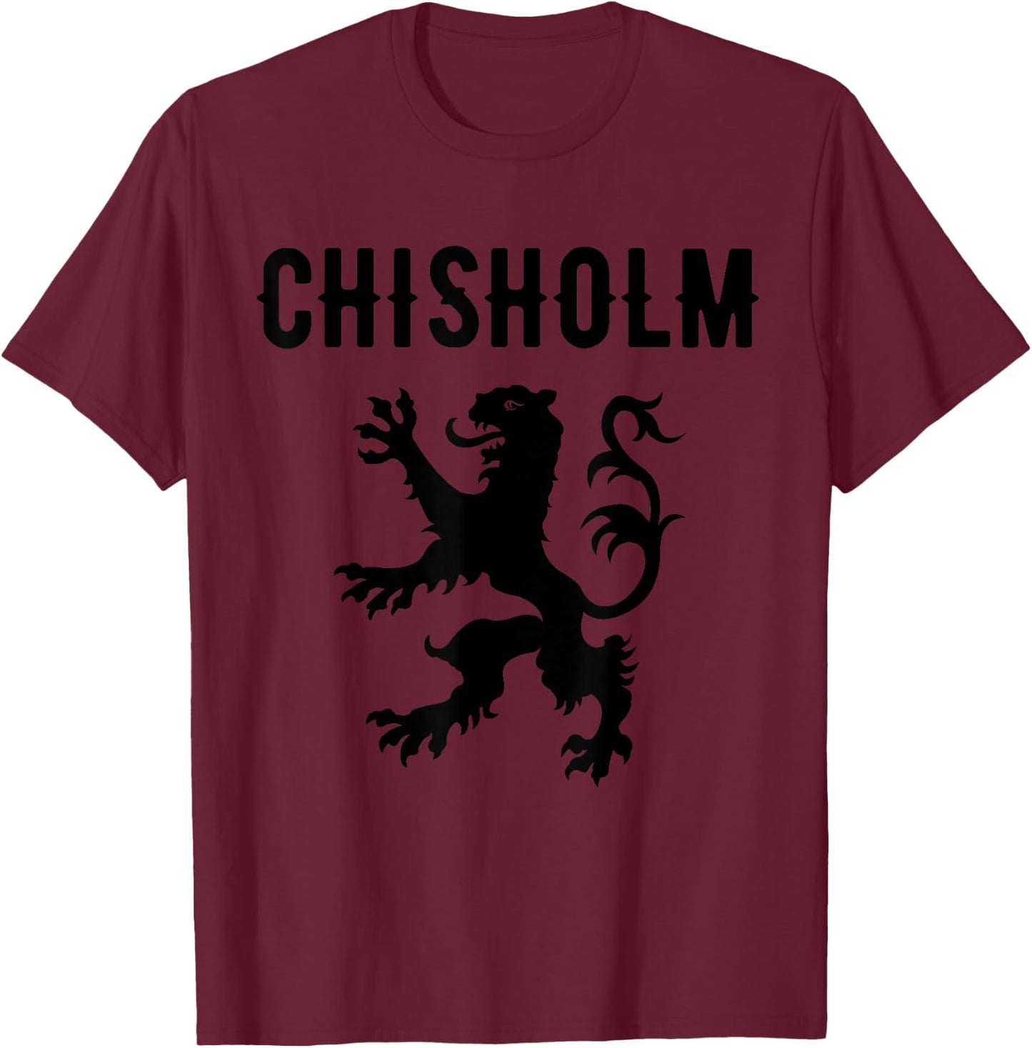 Chisholm Clan Scottish Family Name Scotland Heraldry T-Shirt - T-Shirt | Maroon
