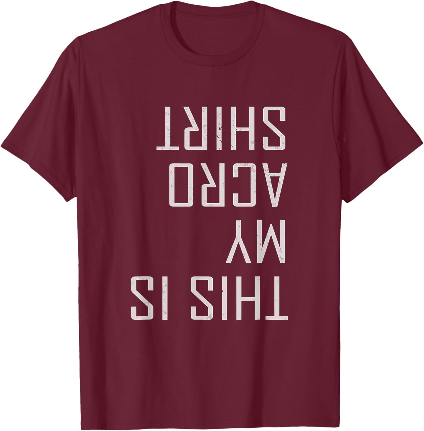 Funny Acro Yoga This Is My Acro Shirt Acroyogi Acrobatics T-Shirt - T-Shirt | Maroon