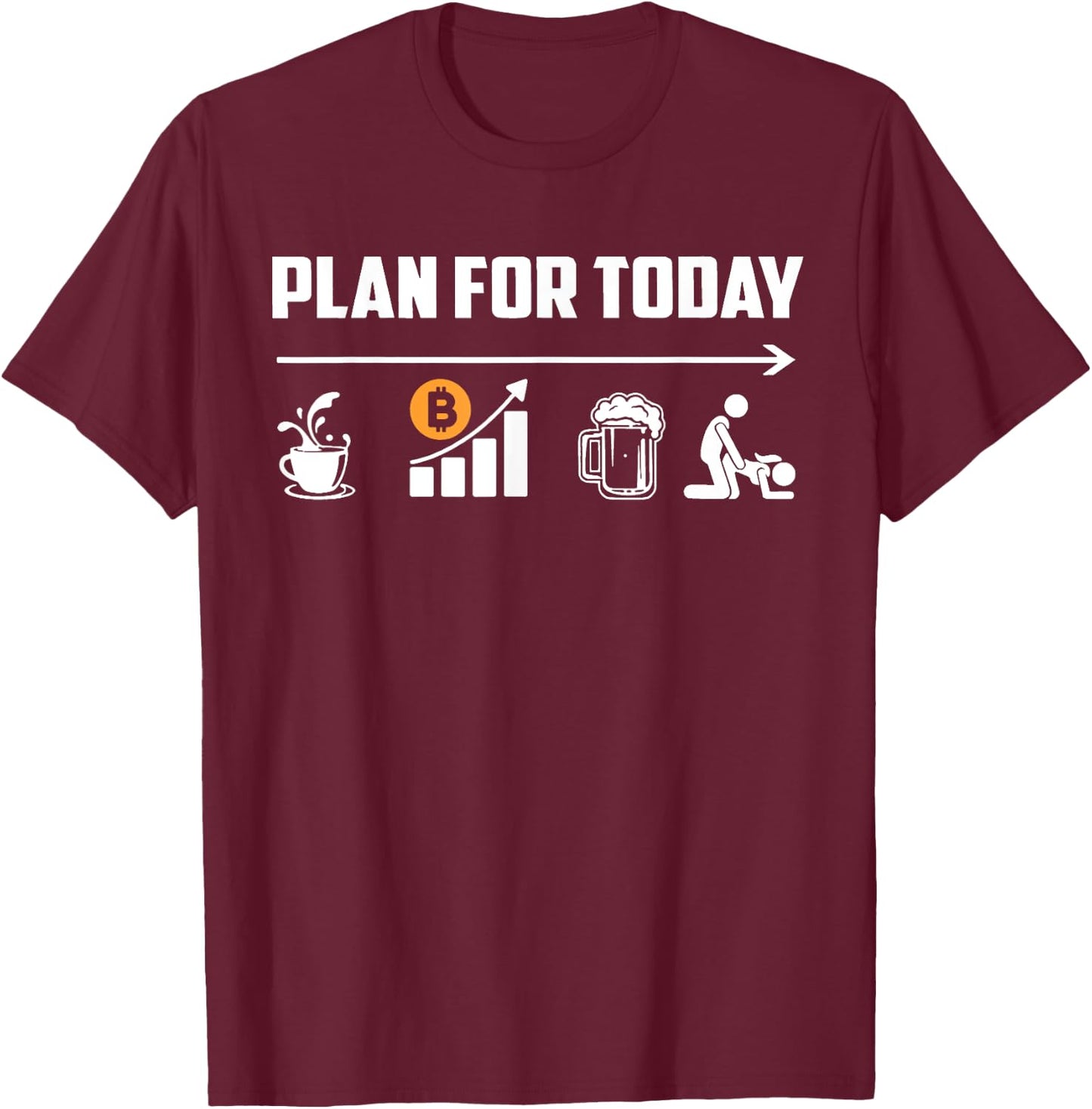 Bitcoin Crypto Coffee Beer Plan For Today Crypto Trader Gift T-Shirt - T-Shirt | Maroon