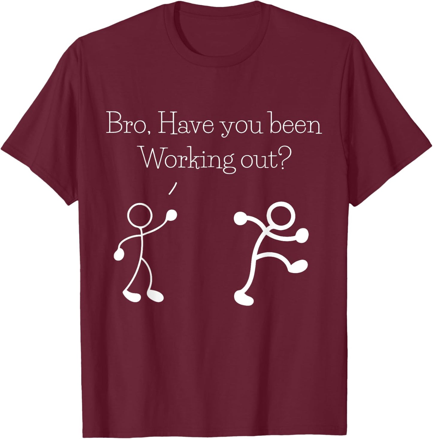 Embroidery Figure Workout Fitness Gym Funny Sayings T-Shirt - T-Shirt | Maroon