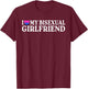 I Love Heart My Bisexual Girlfriend | MR & MRs His & Her T-Shirt - T-Shirt | Maroon