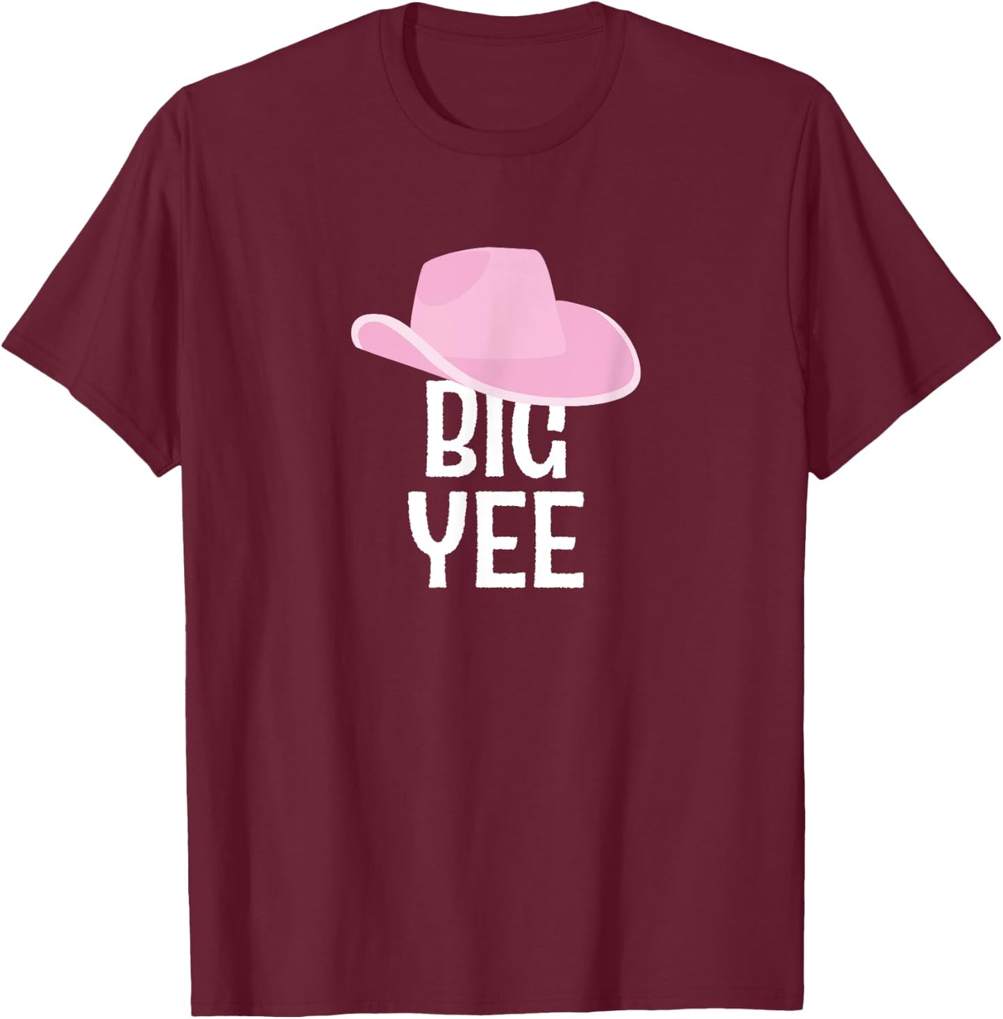 Country Western Theme Sorority Reveal Big Yee Cowgirl Hat T-Shirt - T-Shirt | Maroon