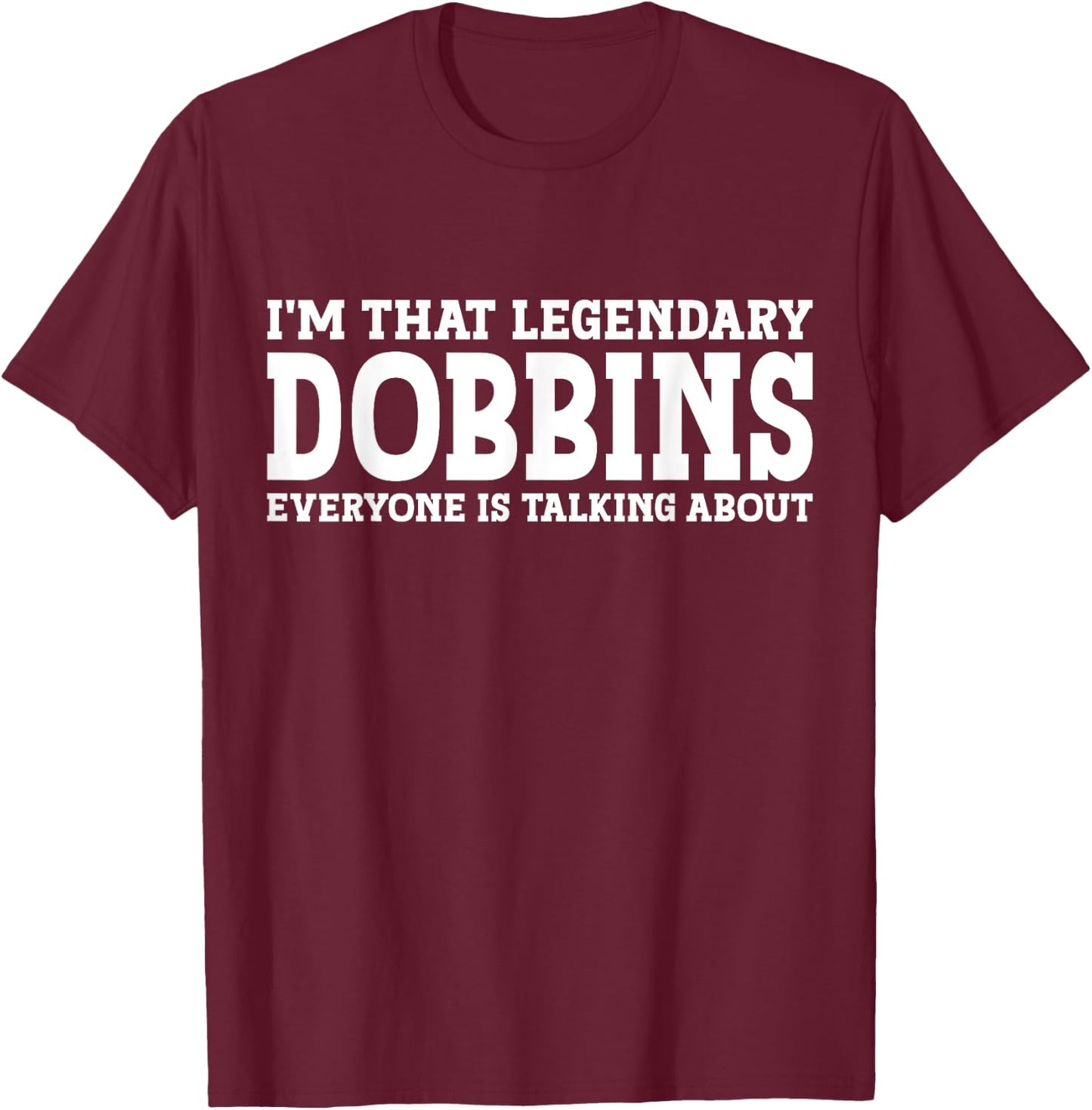 Dobbins Surname Funny Team Family Last Name Dobbins T-Shirt - T-Shirt | Maroon