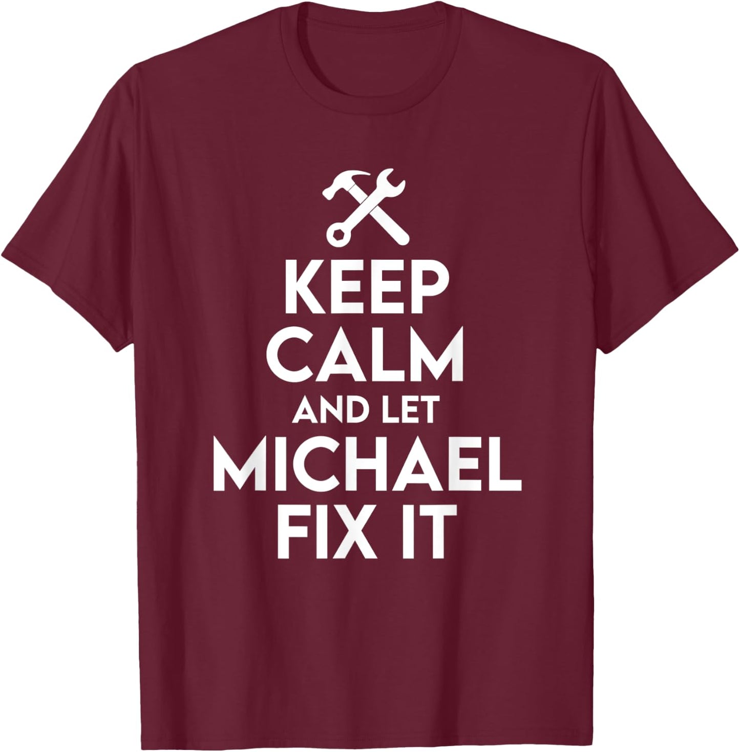 Michael Handyman Birthday Name Personalized Michael Mechanic T-Shirt - T-Shirt | Maroon