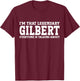 Gilbert Personal Name First Name Funny Gilbert T-Shirt - T-Shirt | Maroon