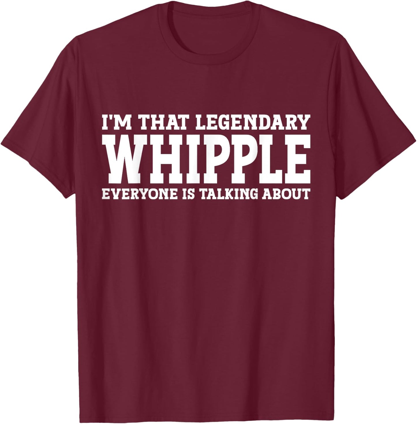 Whipple Surname Funny Team Family Last Name Whipple T-Shirt - T-Shirt | Maroon