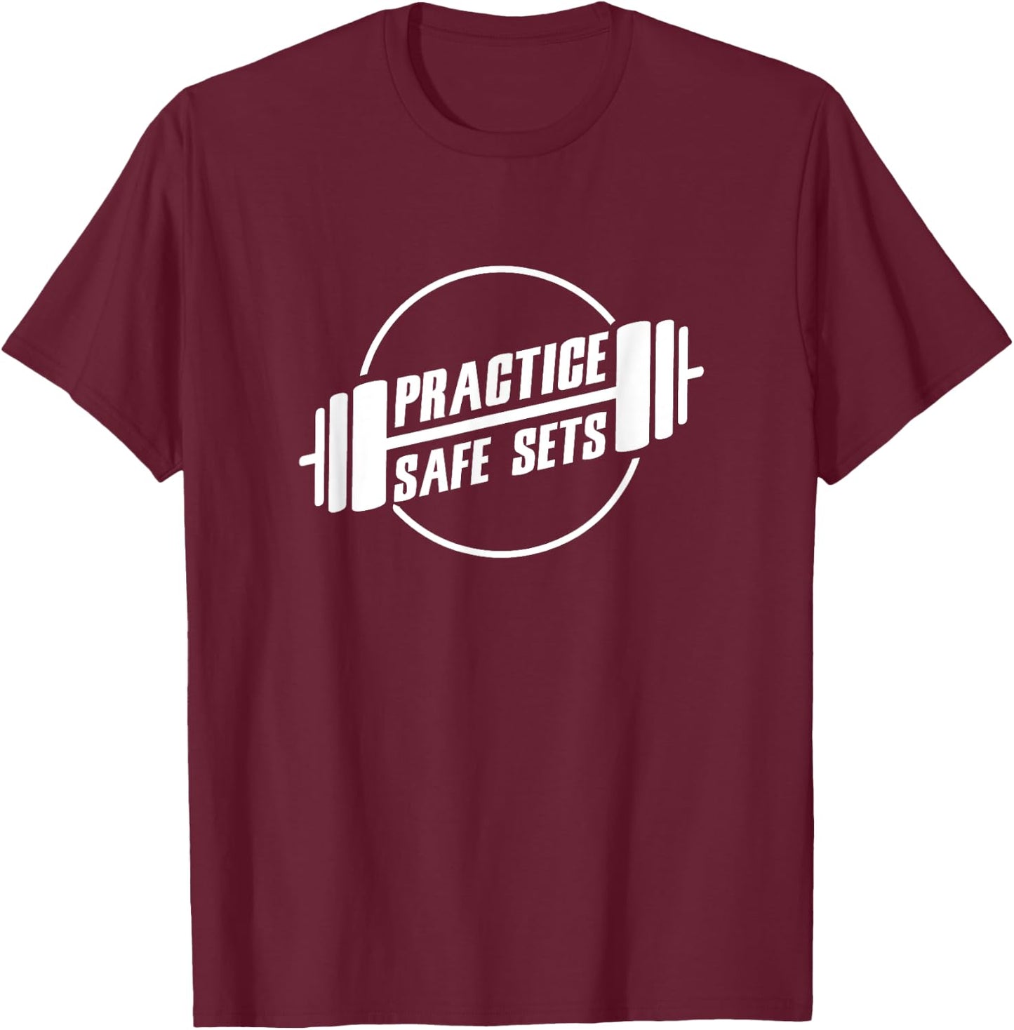 Practice Safe Sets Workout Fitness Motivation Gym Training T-Shirt - T-Shirt | Maroon