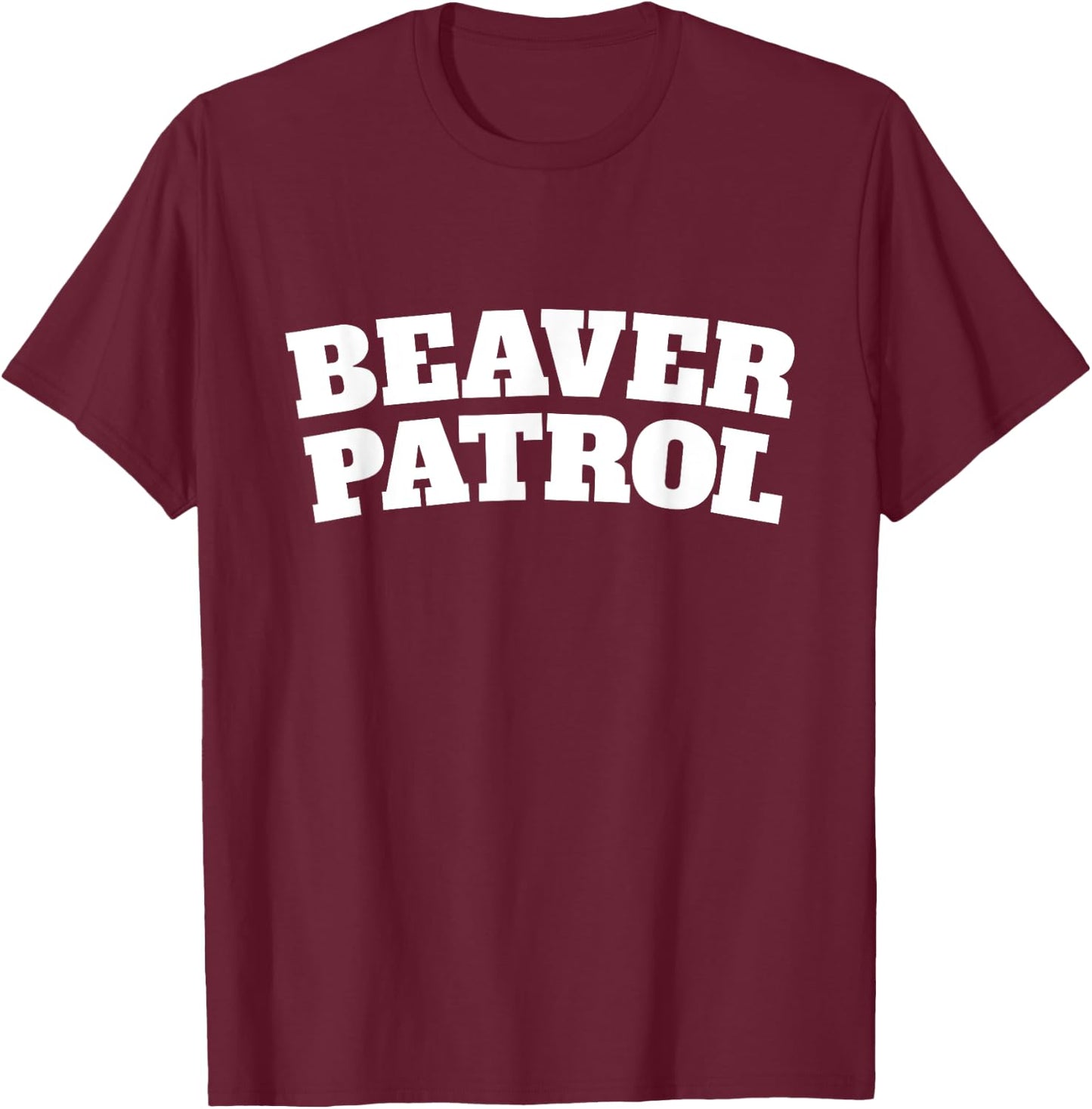 Beaver Patrol Funny Pussay Patrol Rude Lads Humour T-Shirt - T-Shirt | Maroon