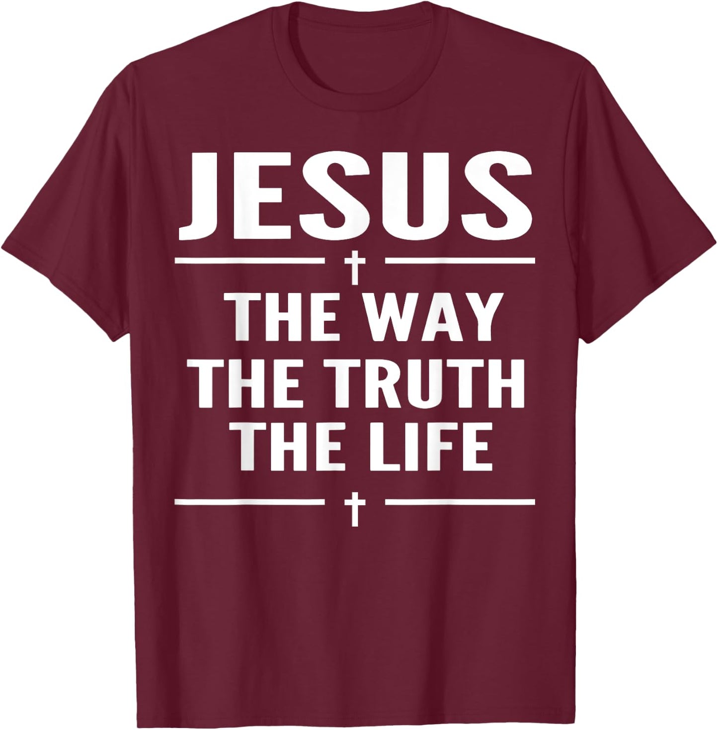 Jesus The Way Truth Life John 14:6 Christian Spiritual Women T-Shirt - T-Shirt | Maroon