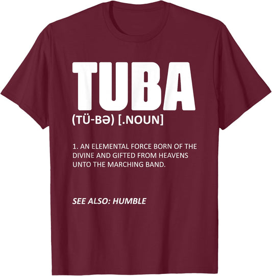 Tuba Musical Instrument Definition Marching Band Geek Tubis T-Shirt - T-Shirt | Maroon