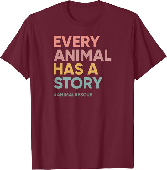 Animal Lover, Animal Shelter - Every Pet, Animal Has A Story - -Adults, Black, Small, Short Sleeve T-Shirt - T-Shirt | Maroon