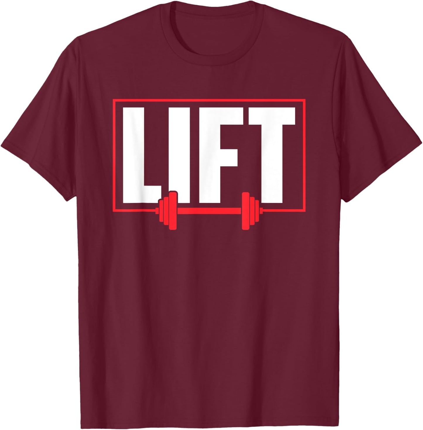 Lift Workout Lifting Gym Weightlifting T-Shirt - T-Shirt | Maroon
