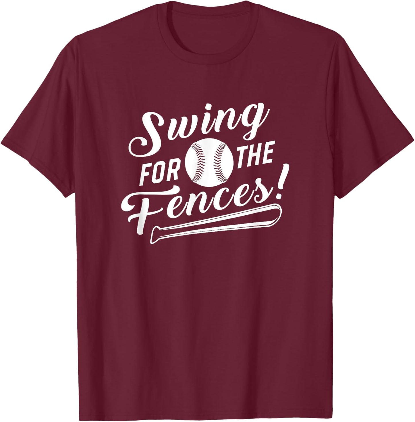 Swing For The Fences Baseball Bat Sports Enthusiast T-Shirt - T-Shirt | Maroon