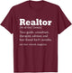Funny Realtor Definition Realtor Life Real Estate Agent T-Shirt - T-Shirt | Maroon