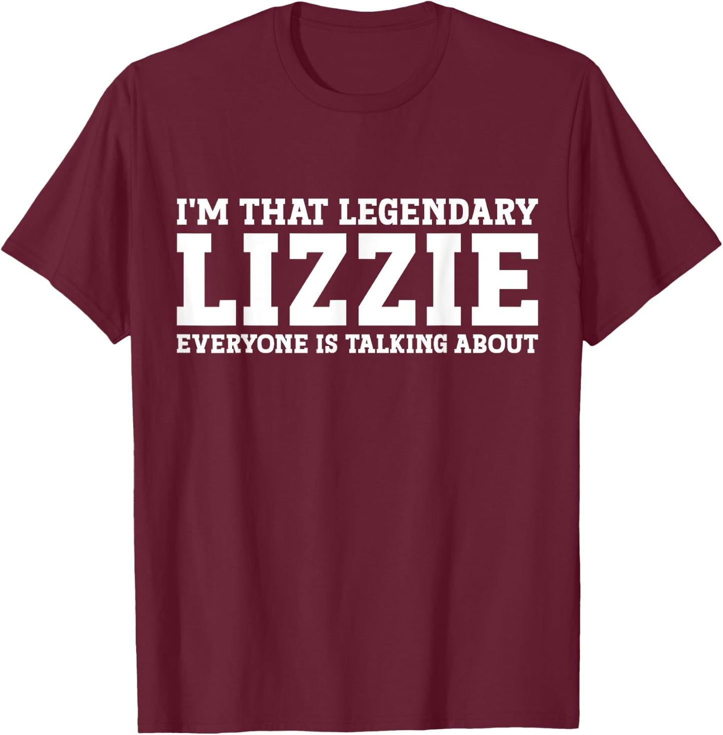 Lizzie Personal Name Women Girl Funny Lizzie T-Shirt - T-Shirt | Maroon