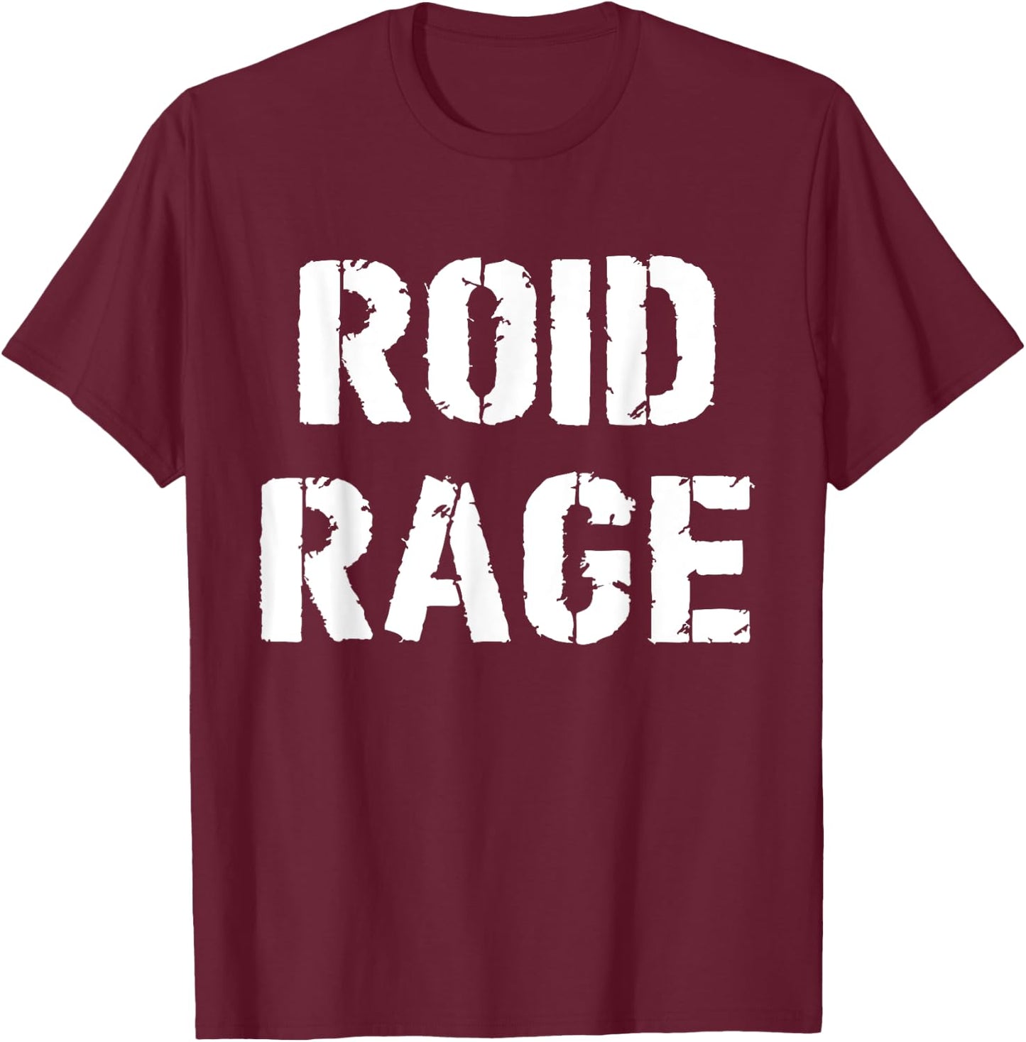 Roid Rage Funny Weight Lifting Steroid Joke T-Shirt - T-Shirt | Maroon