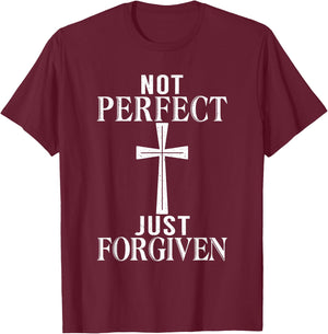 Not perfect just forgiven Jesus God Religious T-Shirt - T-Shirt | Maroon