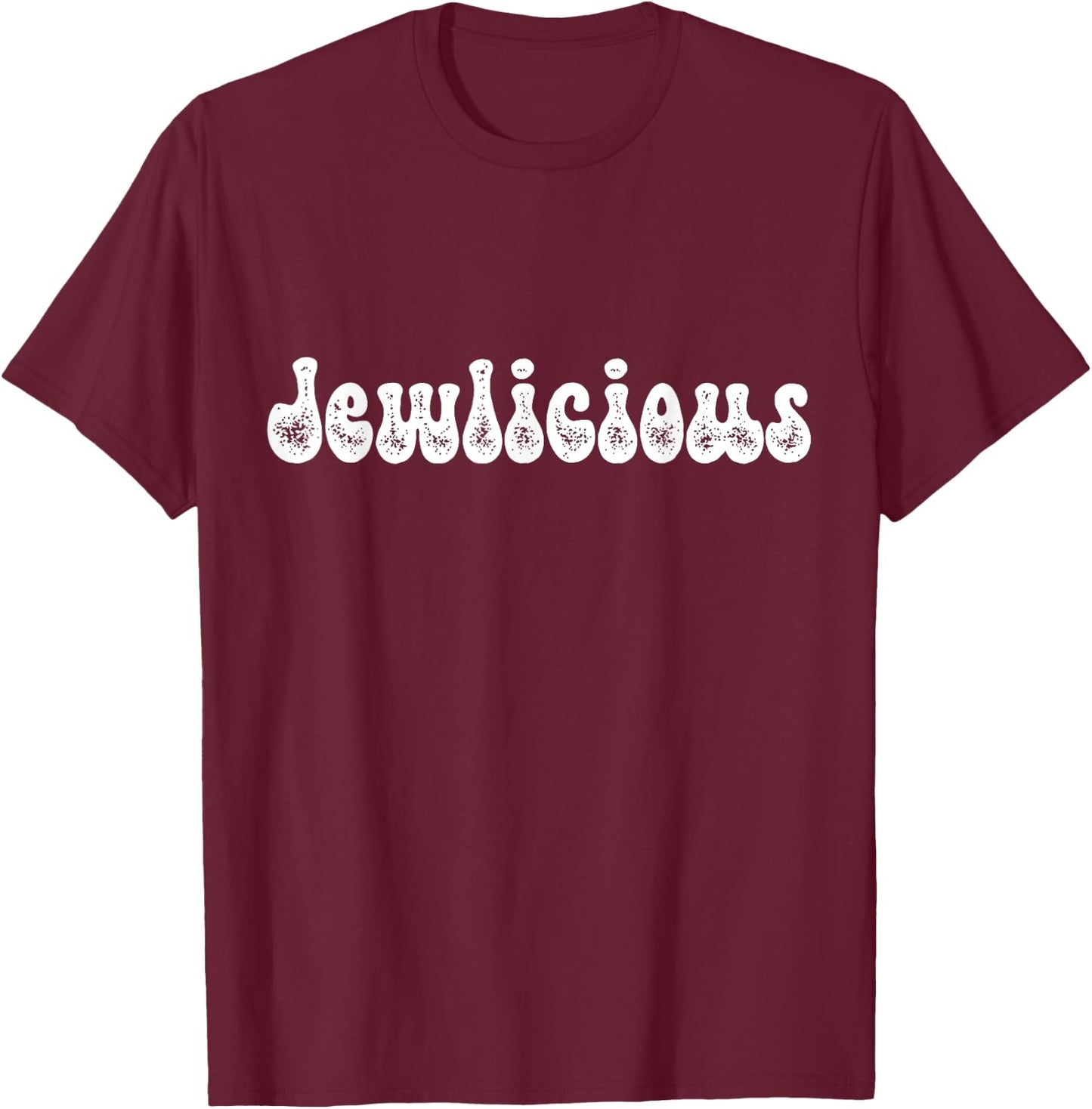 Jewlicious Funny Sarcasm , Women Jewish Humor T-Shirt - T-Shirt | Maroon