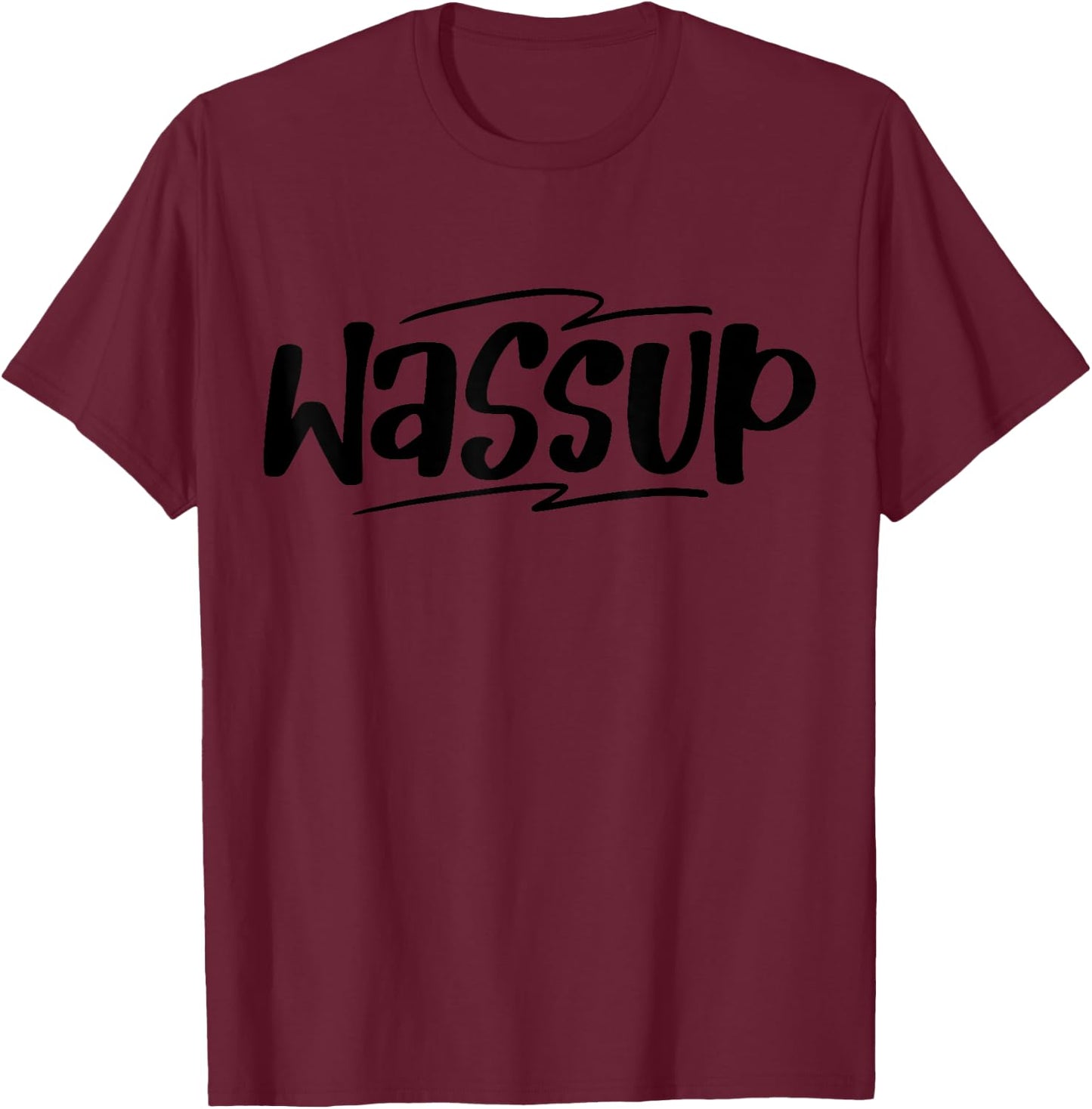 Wassup Funny Meme T-Shirt - T-Shirt | Maroon