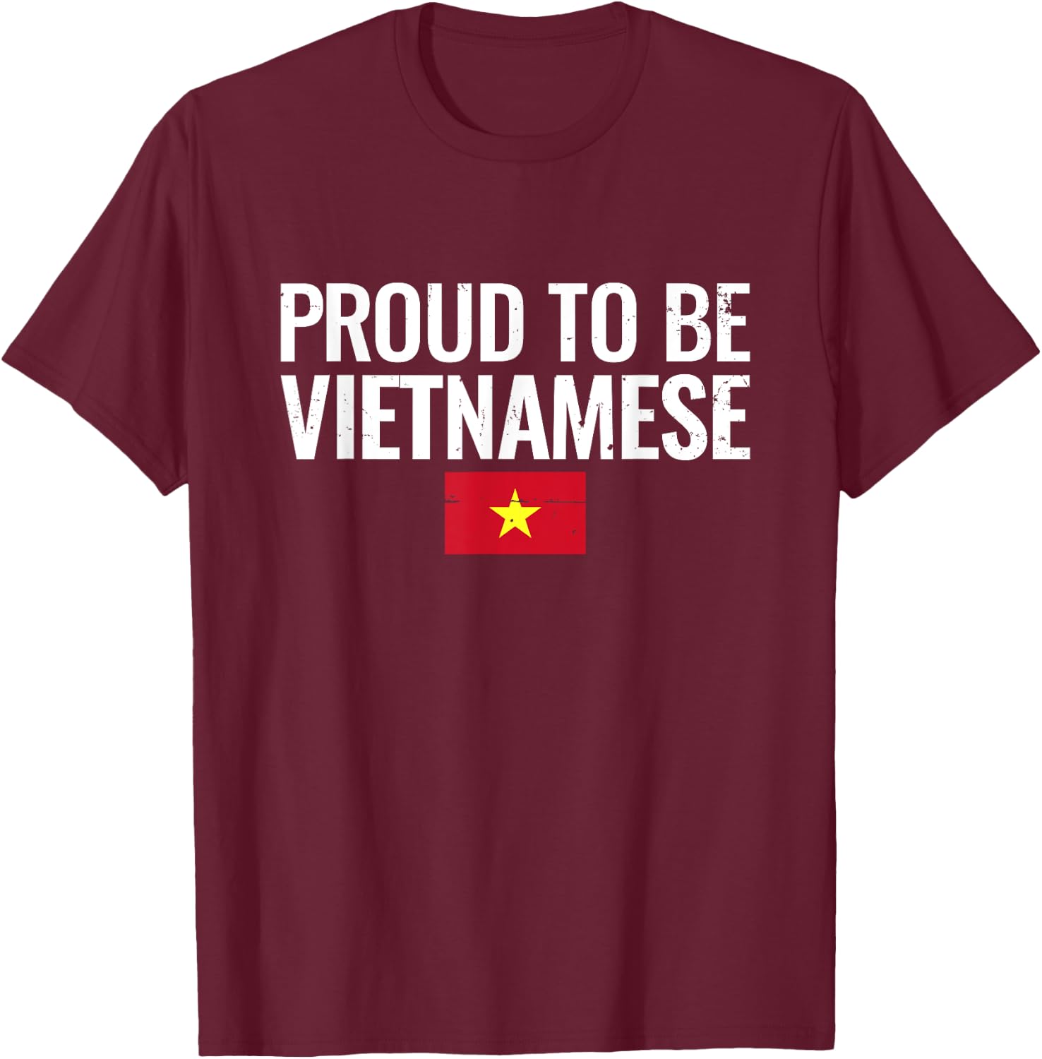 Proud To Be Vietnamese Vintage Flag Vietnam T-Shirt - T-Shirt | Maroon