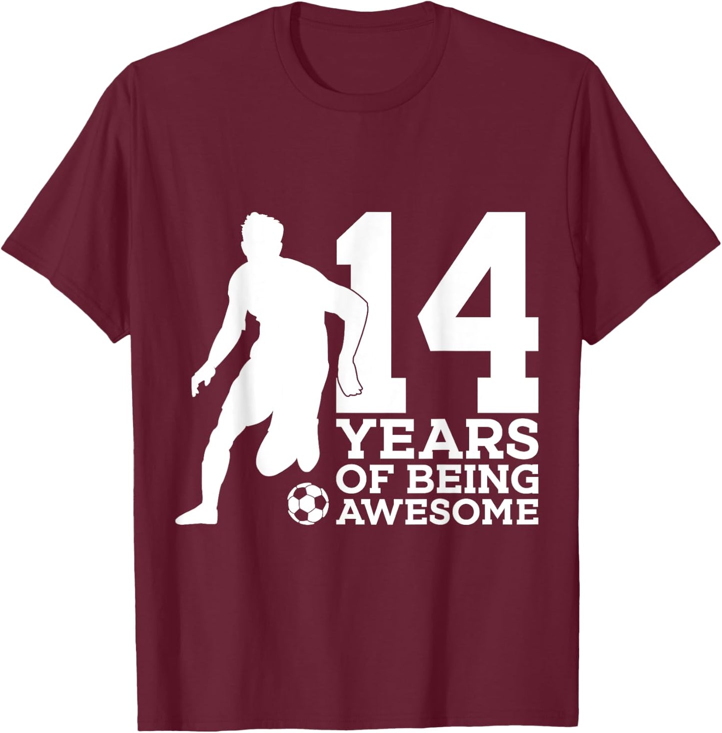 14 Years of Being Awesome Soccer 14th Birthday T-Shirt - T-Shirt | Maroon