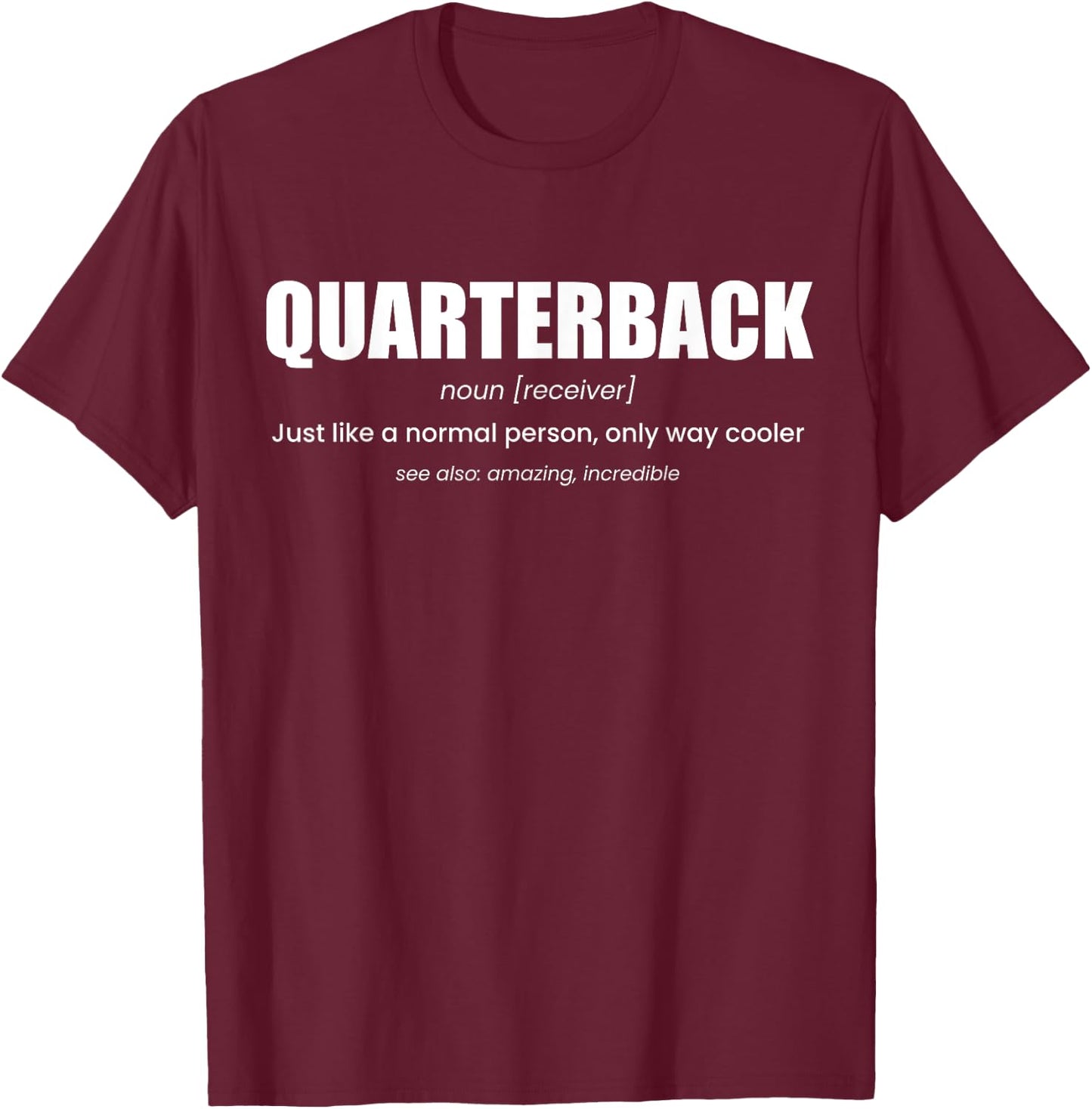 Quarterback Definition Football T-Shirt - T-Shirt | Maroon