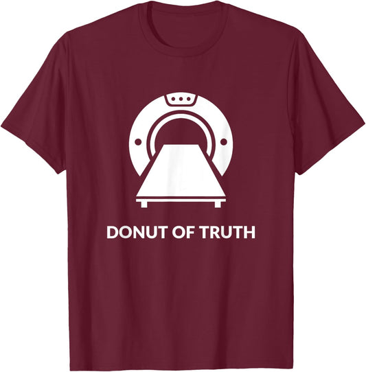 Radiologist Doctor Gift RADIOLOGY and CT SCAN Pun Funny T-Shirt - T-Shirt | Maroon