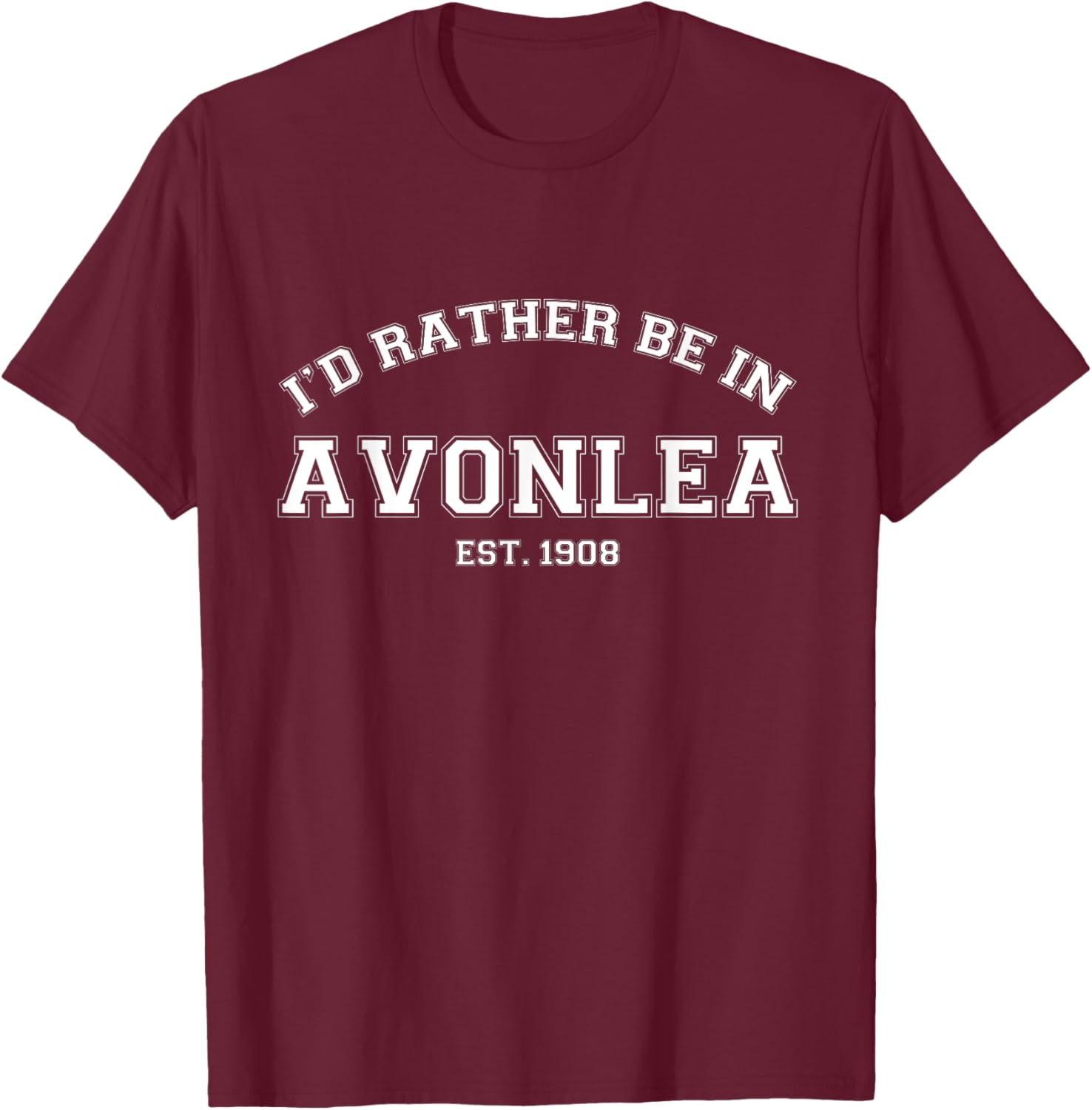 L.M. Montgomery Green Gables I'd Rather Be In Avonlea T-Shirt - T-Shirt | Maroon