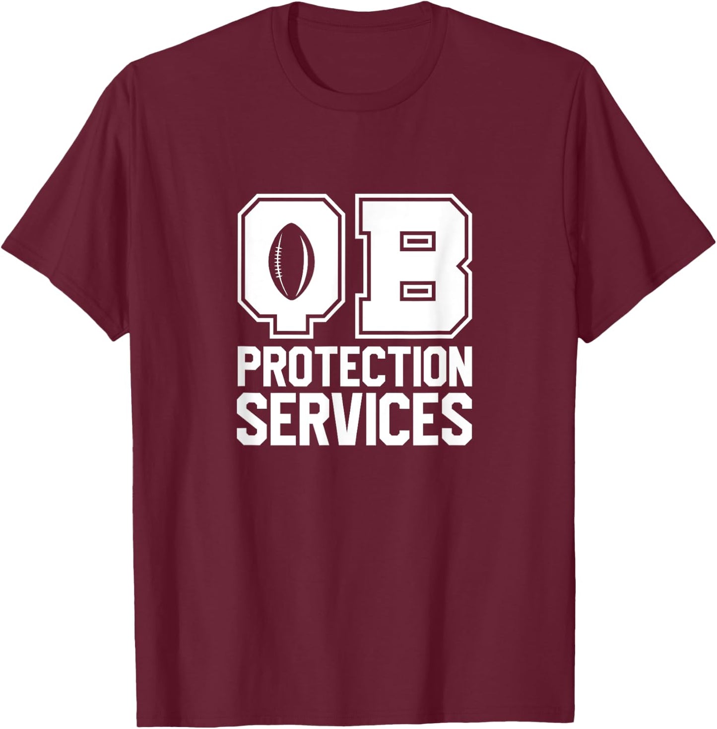Football Quarterbacks Lineman QB Protection Services T-Shirt - T-Shirt | Maroon