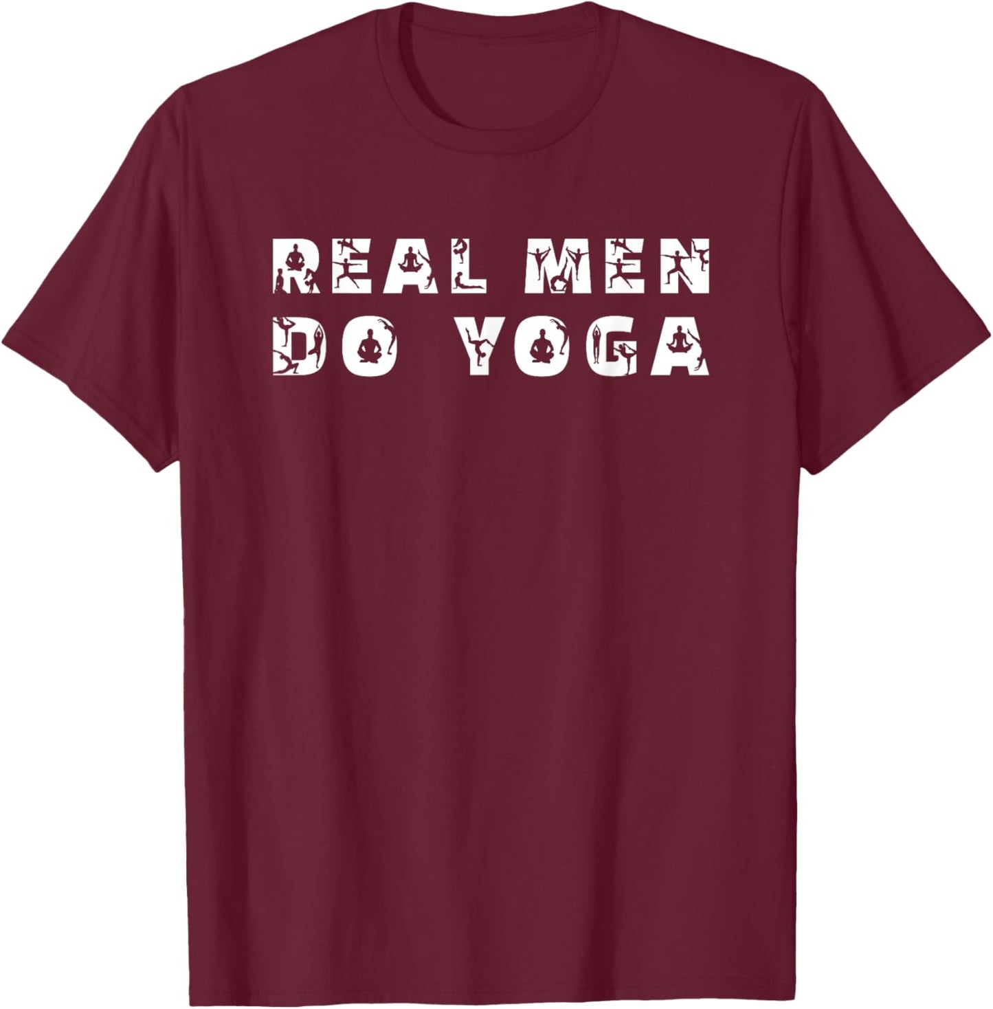 Real Men Do Yoga Funny Yoga Saying Men's T-Shirt - T-Shirt | Maroon