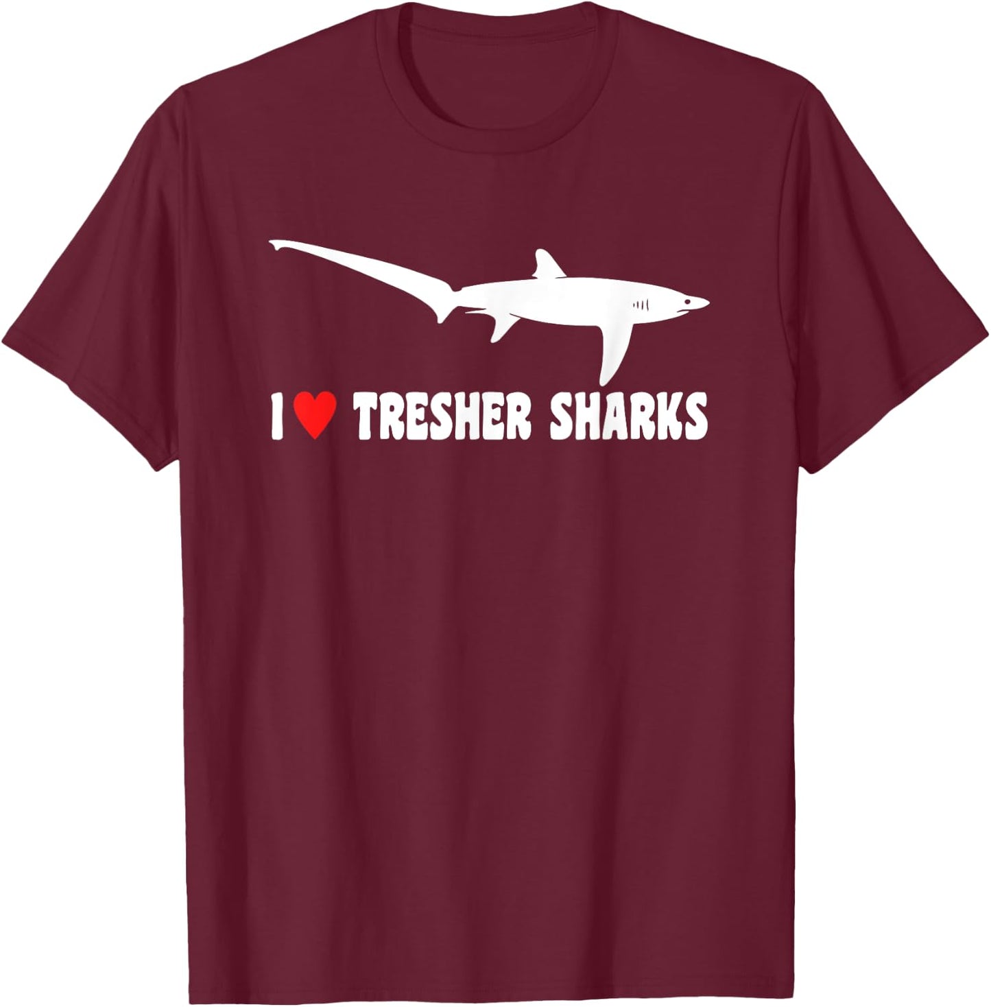 I Love Thresher Shark T-Shirt - T-Shirt | Maroon