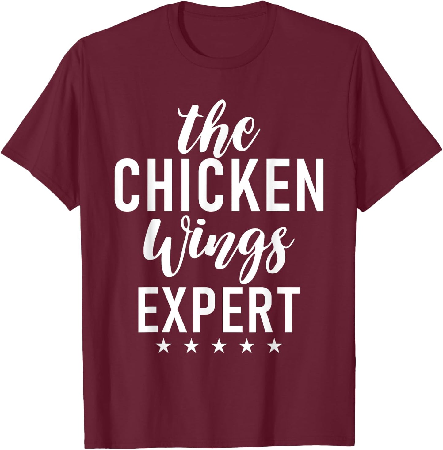 The Chicken Wings Expert T-Shirt - T-Shirt | Maroon
