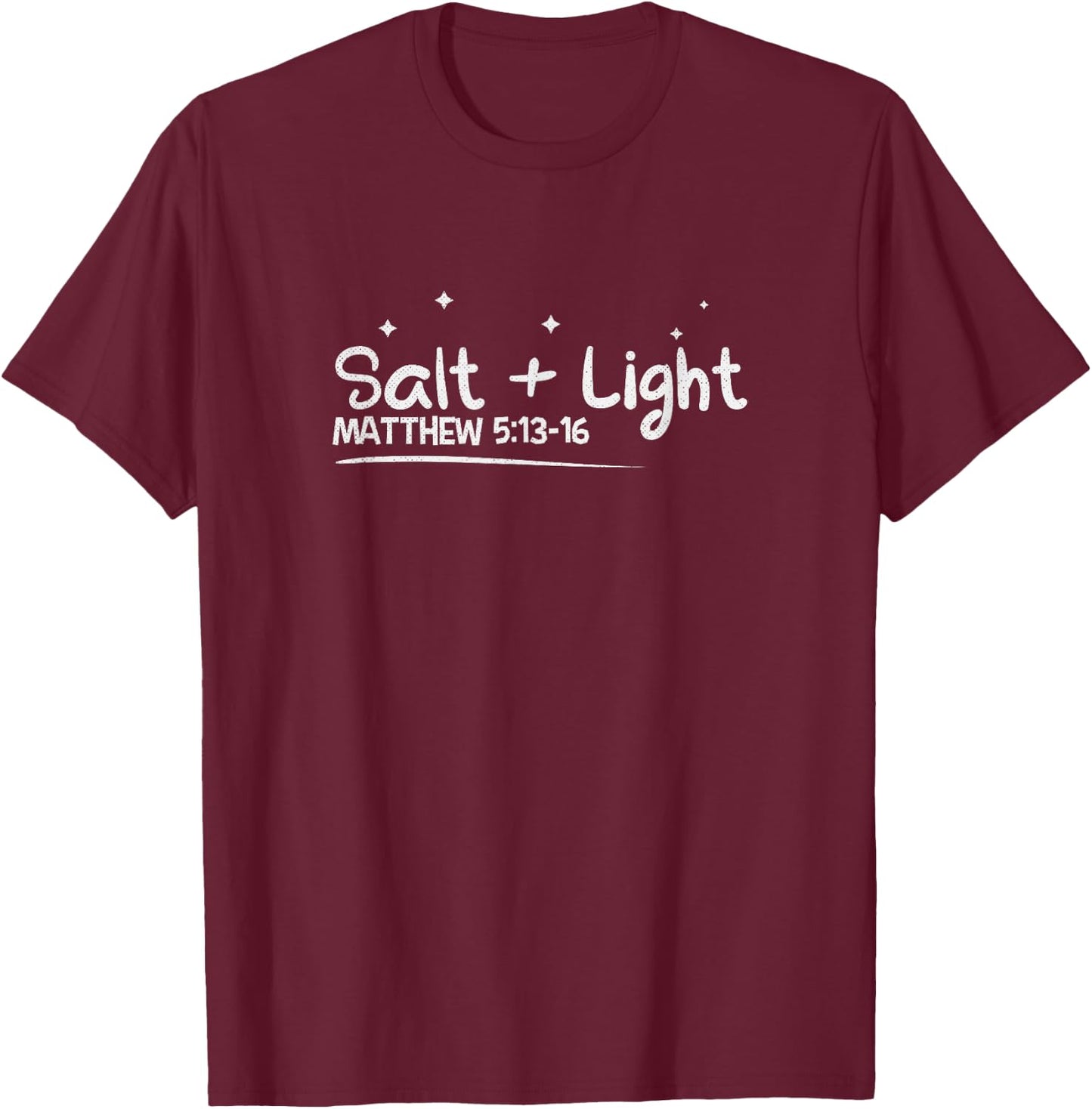 Salt Light Matthew 5: 13-16 Christian T-Shirt - T-Shirt | Maroon