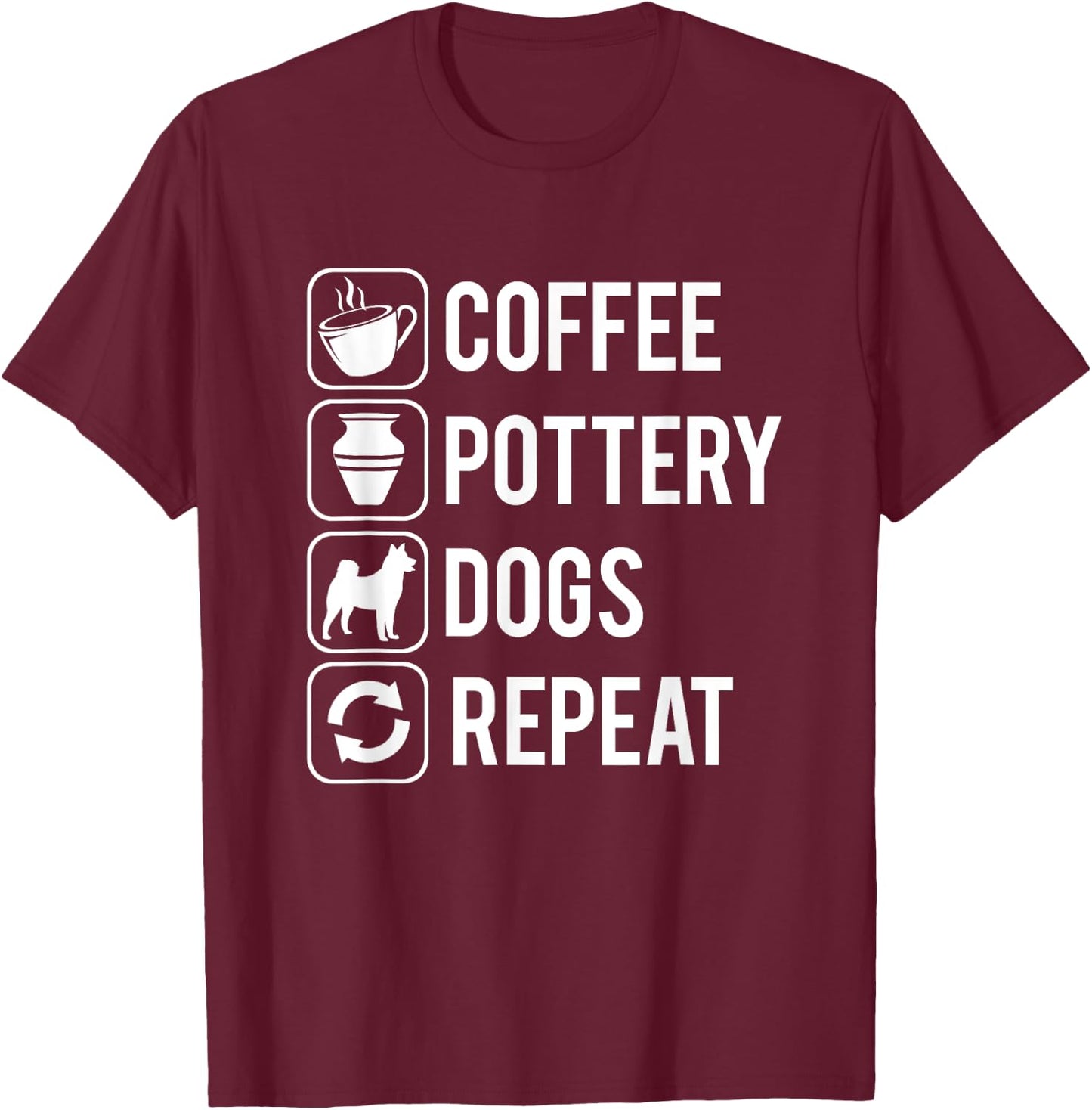Coffee Pottery Dogs Clay Handmade Ceramics Artist T-Shirt - T-Shirt | Maroon