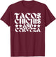 Tacos Chichis and Cerveza Funny Proud Mexican Heritage T-Shirt - T-Shirt | Maroon