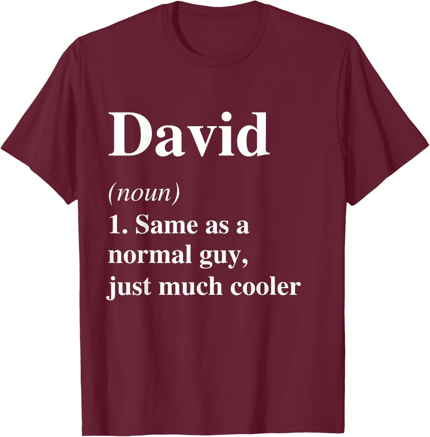 David Definition Name Cool Funny Personalized Birthday T-Shirt - T-Shirt | Maroon