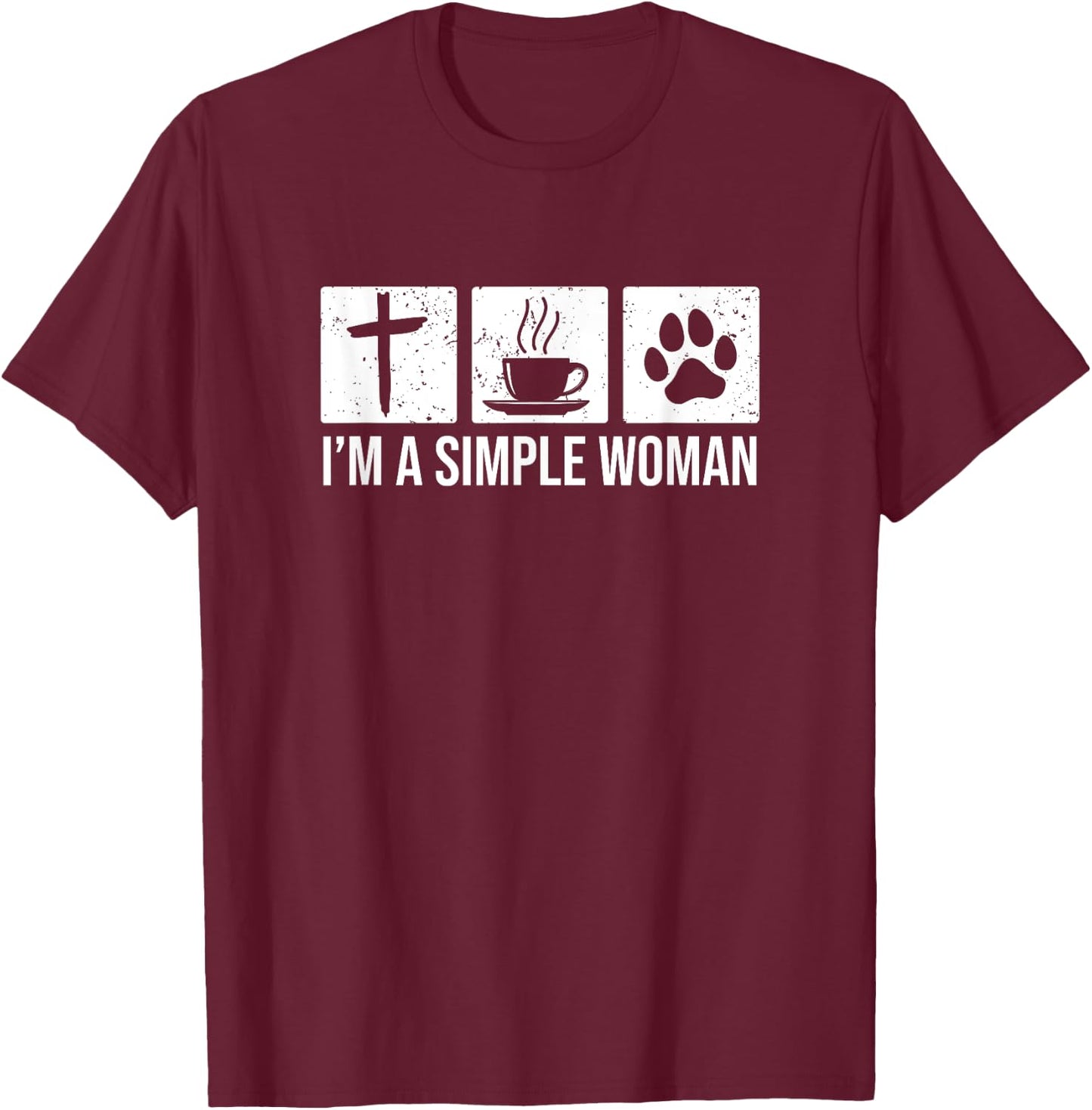 I'm A Simple Woman - Jesus Coffee Dog T-Shirt - T-Shirt | Maroon