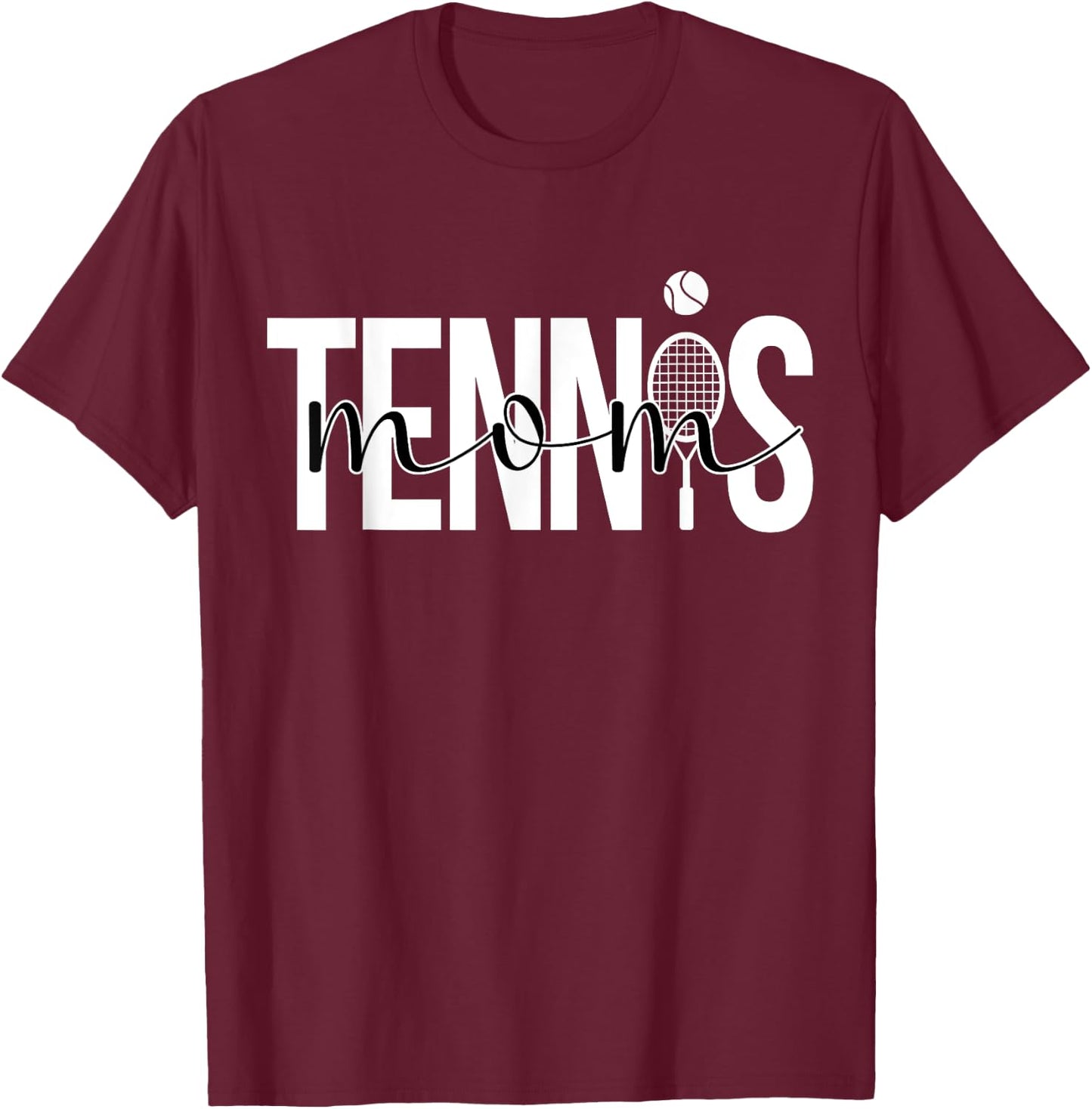 Tennis Mom Of A Tennis Player Mom Tennis Mama T-Shirt - T-Shirt | Maroon