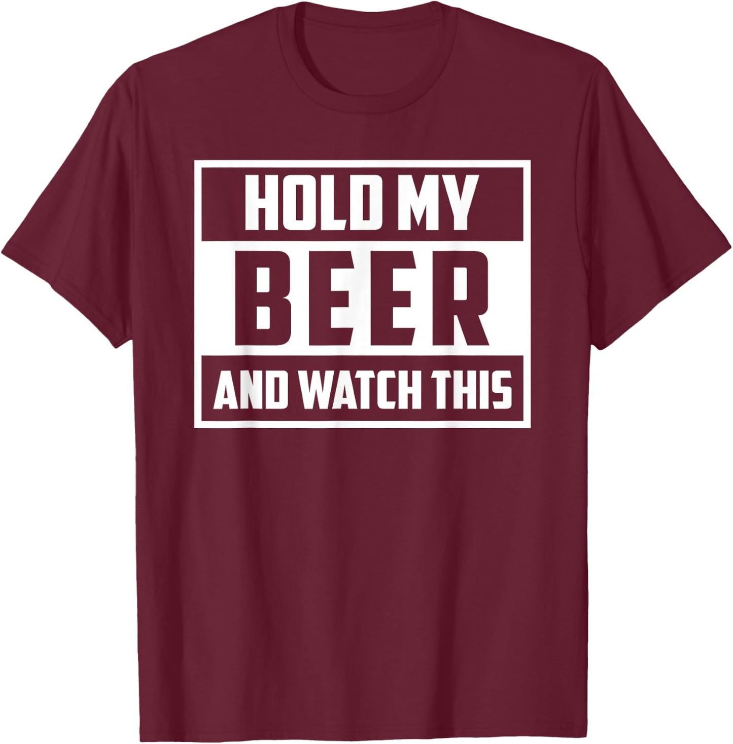 Funny Hold My Beer And Watch This Hilarious Mishaps Graphic T-Shirt - T-Shirt | Maroon