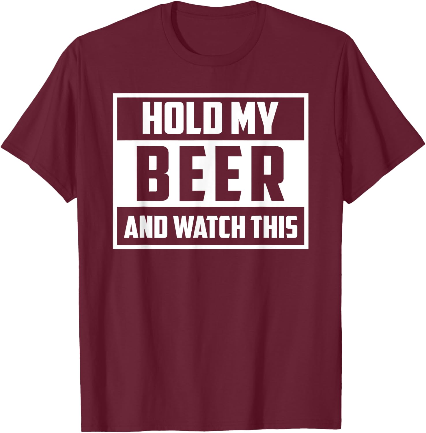 Funny Hold My Beer And Watch This Hilarious Mishaps Graphic T-Shirt - T-Shirt | Maroon