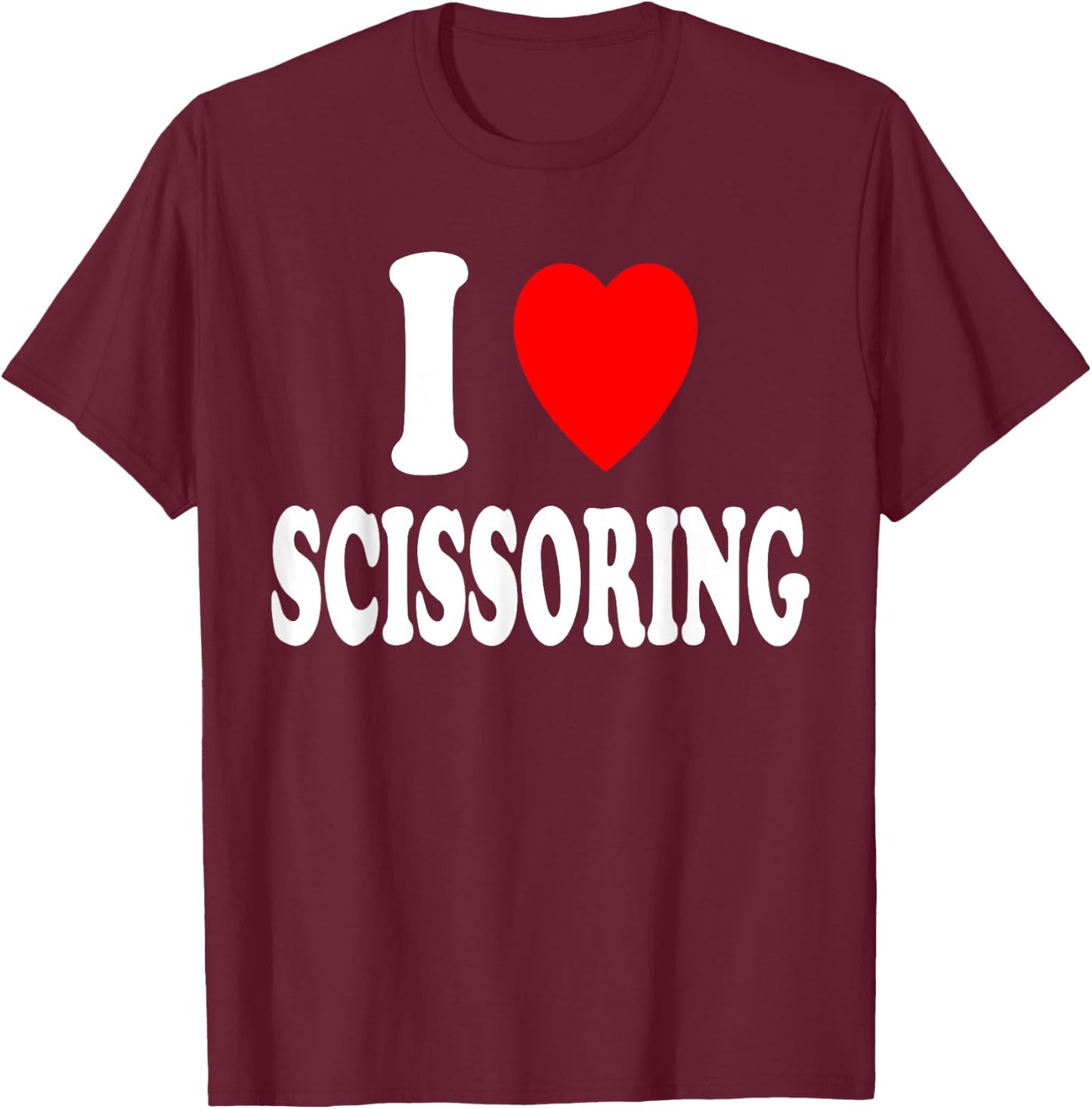 I Heart (Love) Scissoring Funny Crafting Scrapbook Couponing T-Shirt - T-Shirt | Maroon