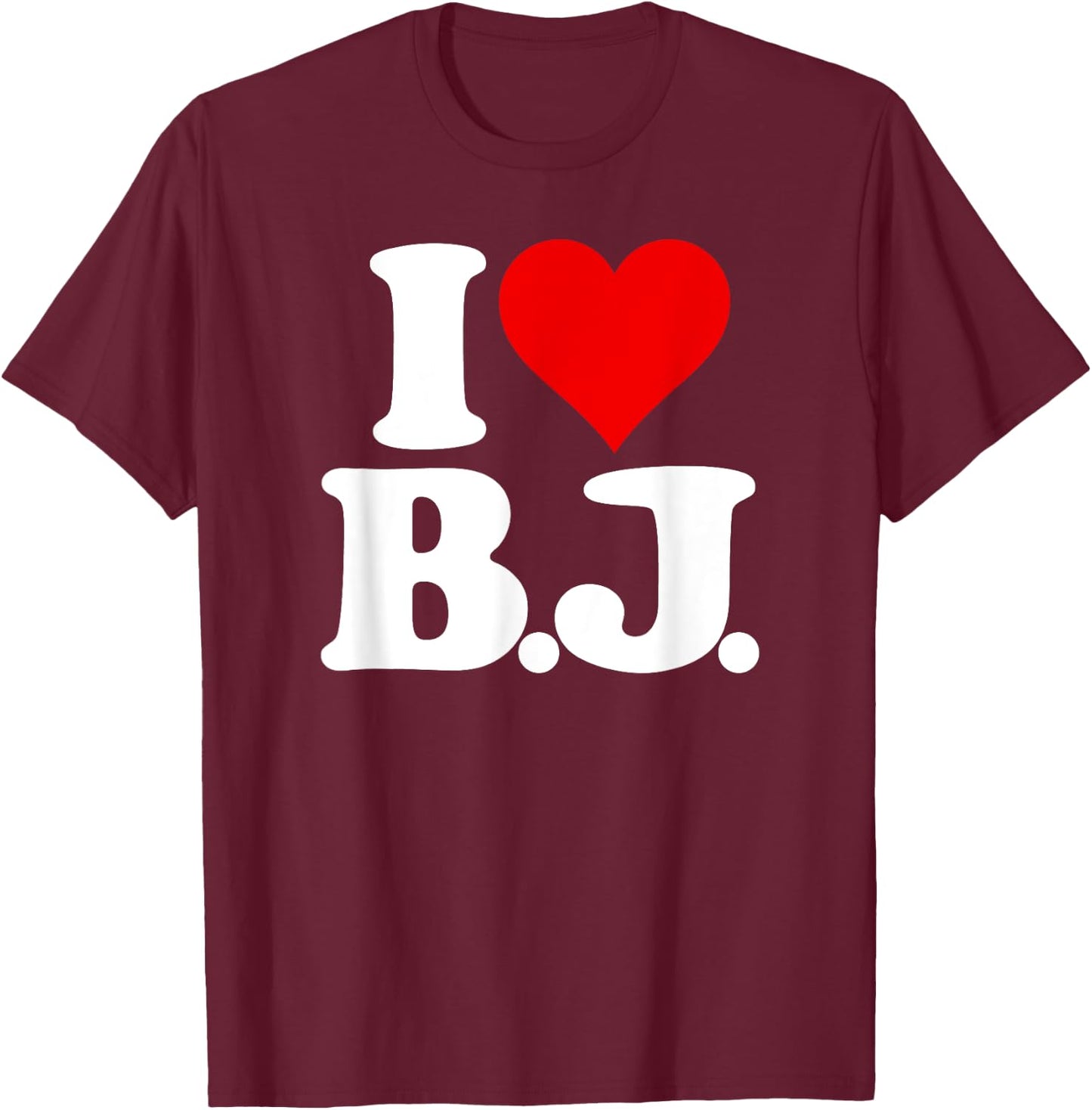 I Love Bj I Heart B.j. Name Initials Monogram T-Shirt - T-Shirt | Maroon