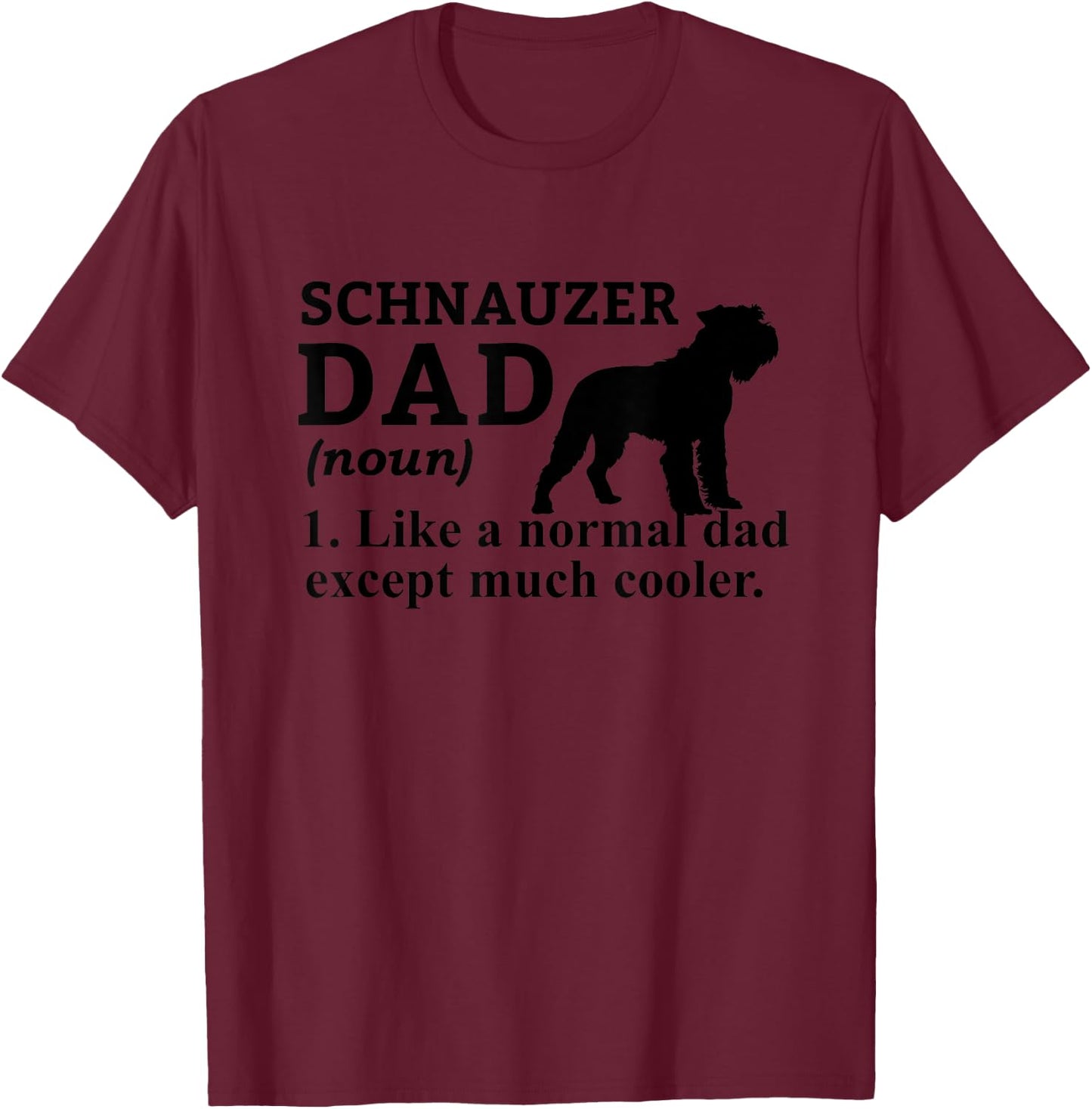 Schnauzer Dad Funny Definition Dog Lover Women T-Shirt - T-Shirt | Maroon