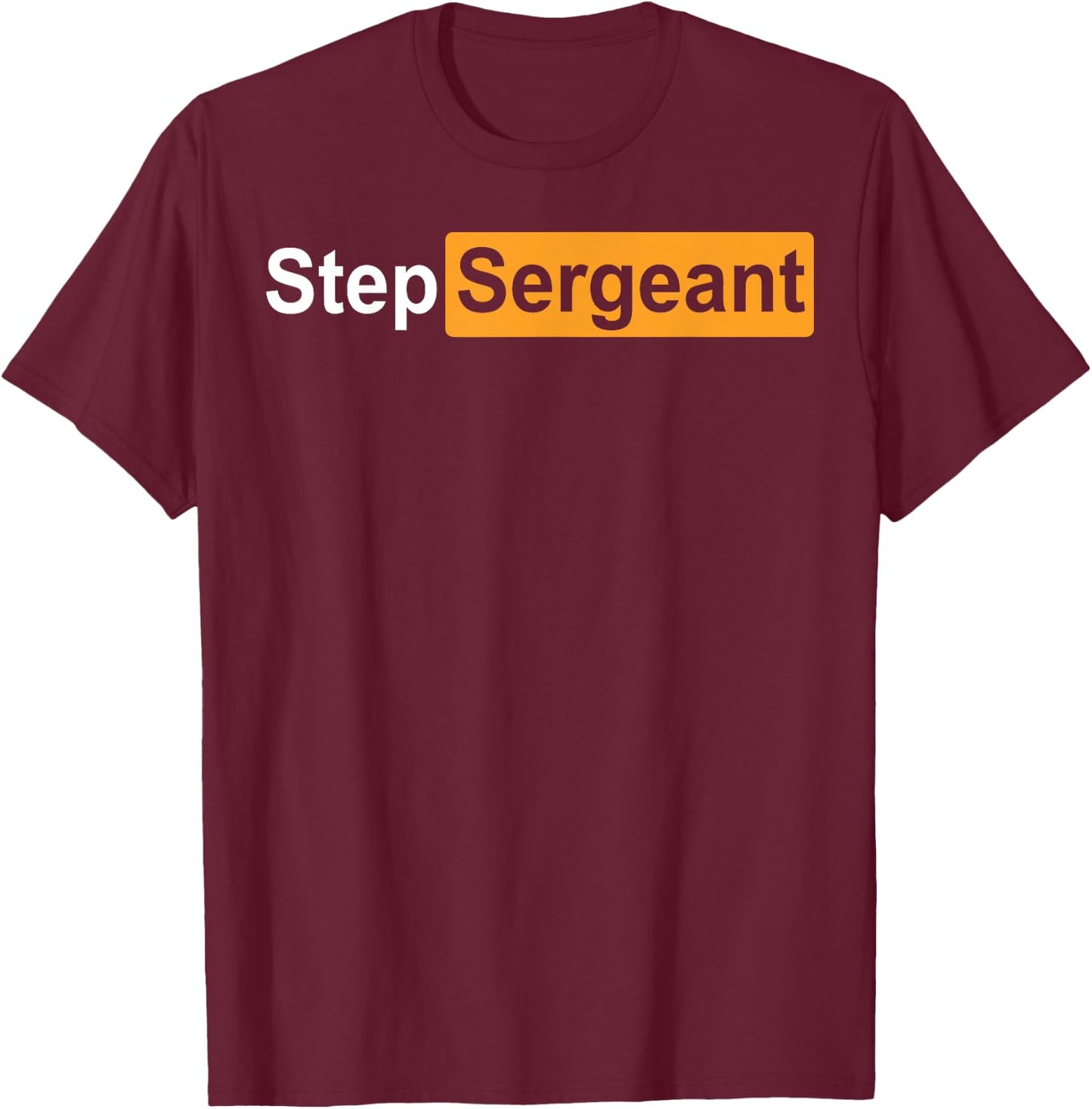 Step Sergeant T-Shirt - T-Shirt | Maroon