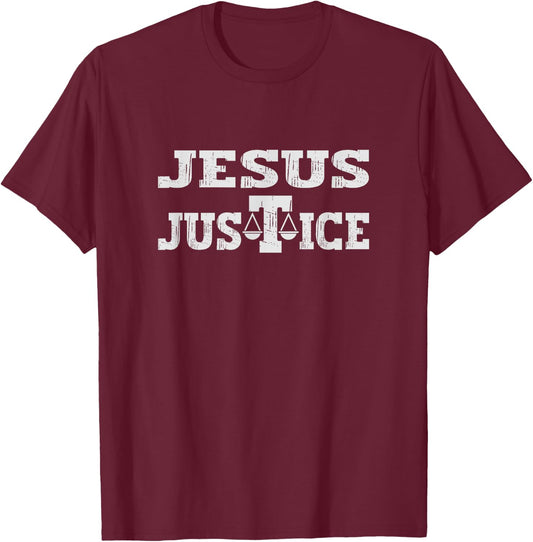 Jesus justice Christian Religious Faith Bible Verse God King T-Shirt - T-Shirt | Maroon