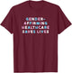 Gender-Affirming Healthcare Saves Lives T-Shirt - T-Shirt | Maroon