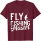 Fly Fishing Master Fly Fishing T-Shirt - T-Shirt | Maroon